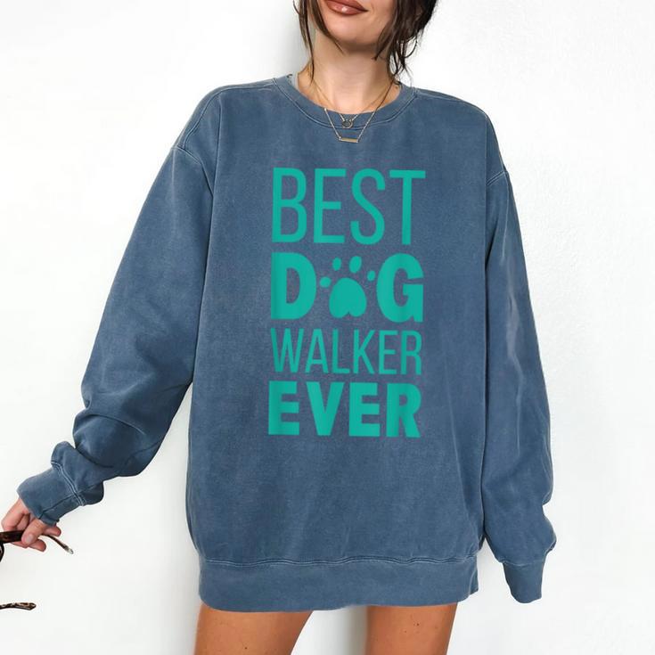 Best Dog Walker Ever Graduation New Shirt Dog Lover Comfort Colors Sweatshirt