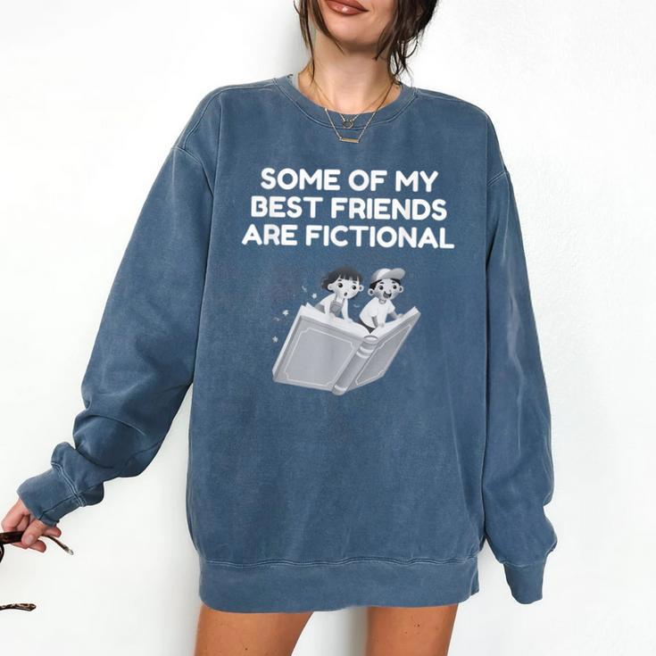 Some Of My Best Friends Are Fictional Book Lover Nerd Comfort Colors Sweatshirt