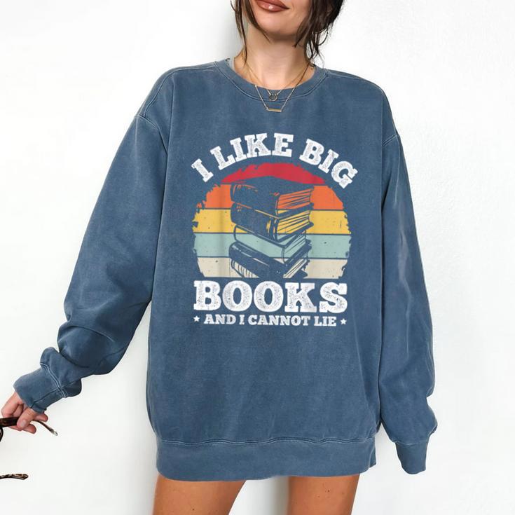 I LIKE BIG BOOKS AND I CANNOT LIE Book Lover Print Comfort Colors Sweatshirt