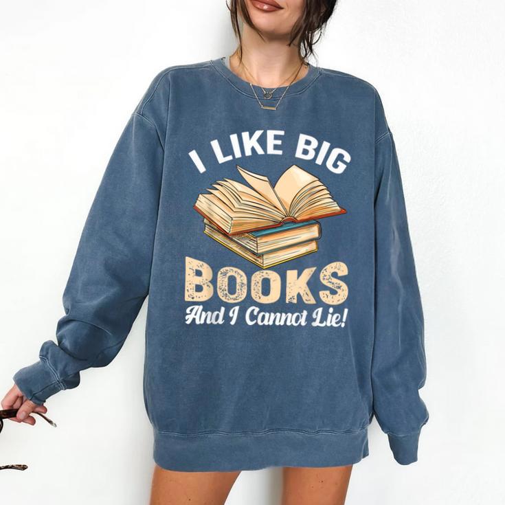 I Like Big Books And I Cannot Lie Book Reading Comfort Colors Sweatshirt