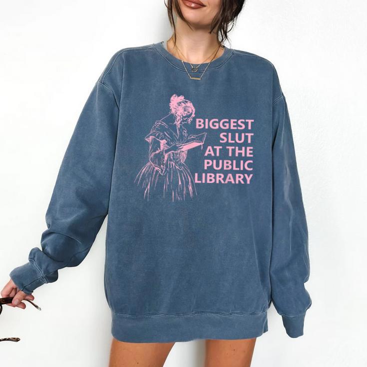Biggest Slut At The Public Library Reading Book Club Comfort Colors Sweatshirt