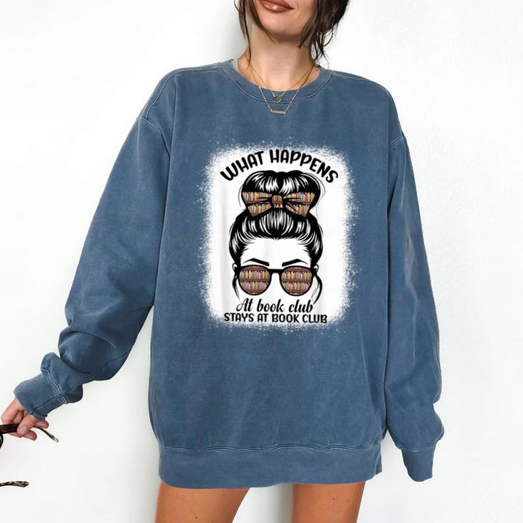 Book Lover What Happens At Book Club Stays Messy Bun Girls Comfort Colors Sweatshirt