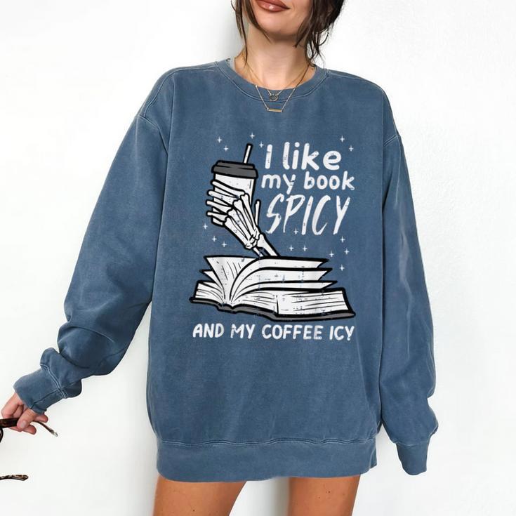 I Like My Book Spicy Read Reading Librarian Men Women Kids Comfort Colors Sweatshirt