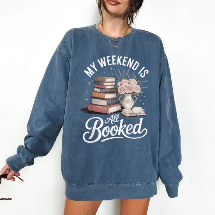 My Weekend Is All Booked Comfort Colors Sweatshirt