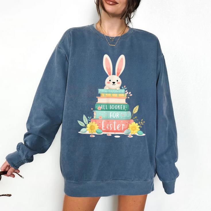 All Booked For Easter Shirt Bookworm Reading Book Reader Comfort Colors Sweatshirt