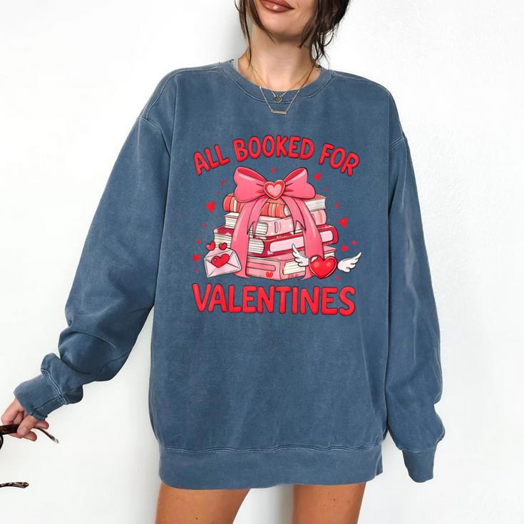 All Booked For Valentine Bow Books Lover Teacher Girl Women Comfort Colors Sweatshirt