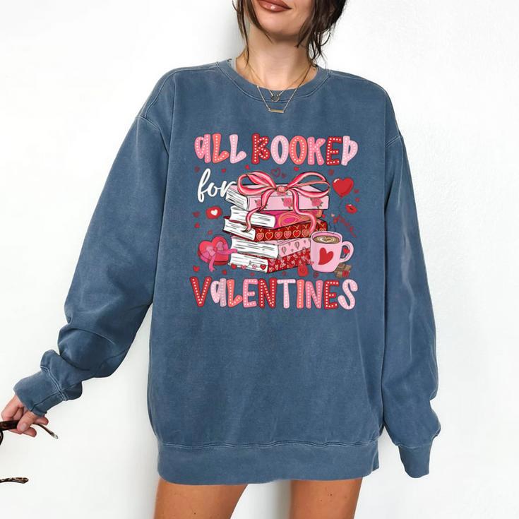 All Booked For Valentines Book Coffee Teacher Women Comfort Colors Sweatshirt