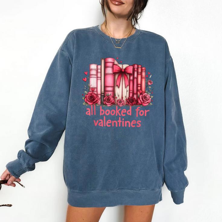 All Booked For Valentines Coquette Bow Book Lover Bookworm Comfort Colors Sweatshirt