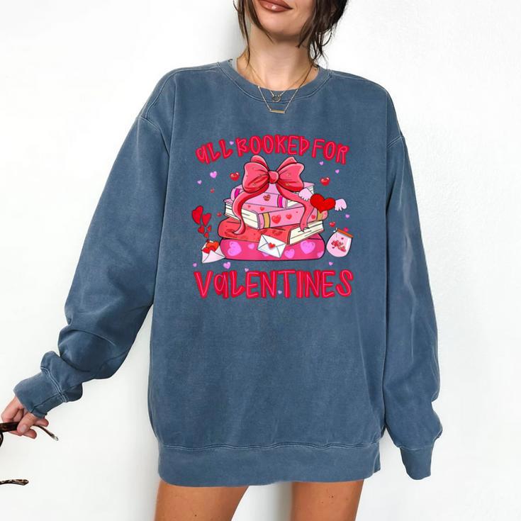 All Booked For Valentines Coquette Bow Book Valentine Day Comfort Colors Sweatshirt