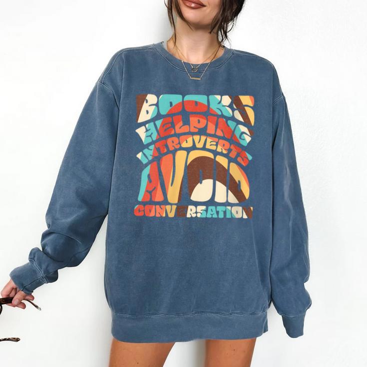 Books Helping Introverts Avoid Conversation Comfort Colors Sweatshirt