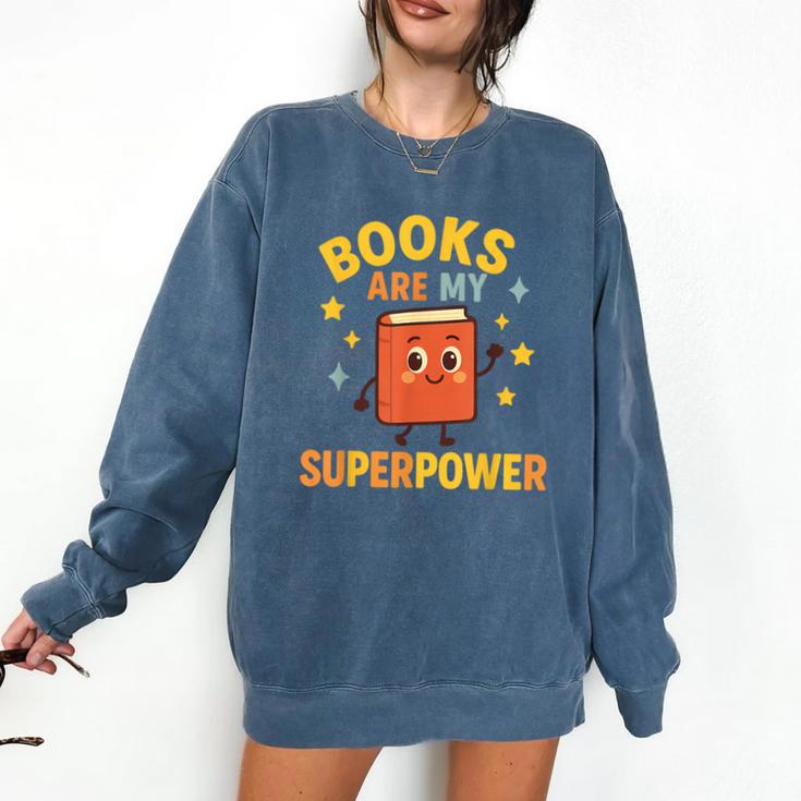 Books Are My Superpower Cute Reading Lover Comfort Colors Sweatshirt