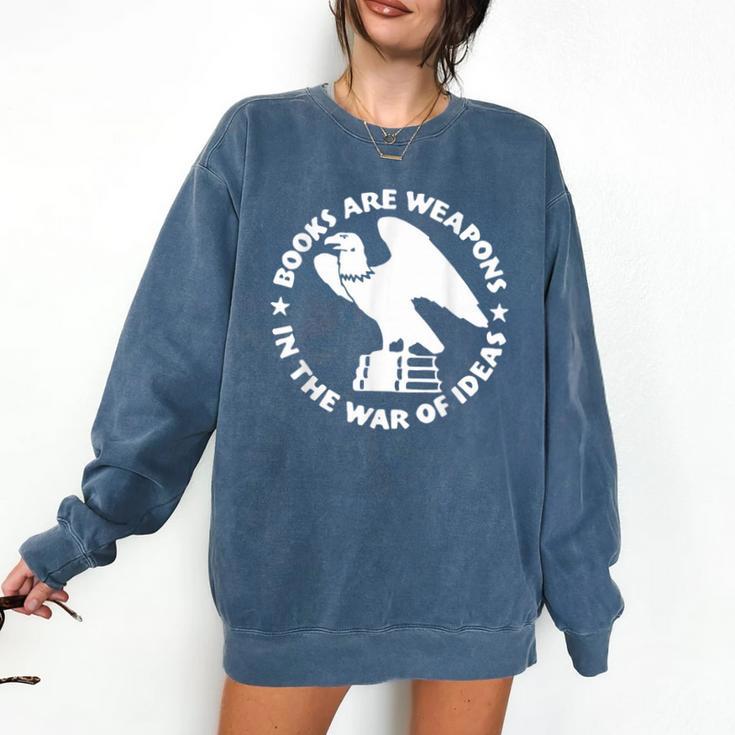 Books Are Weapons In The War Of Ideas Comfort Colors Sweatshirt