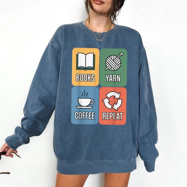 Books Yarn Coffee Repeat Crocheting Comfort Colors Sweatshirt