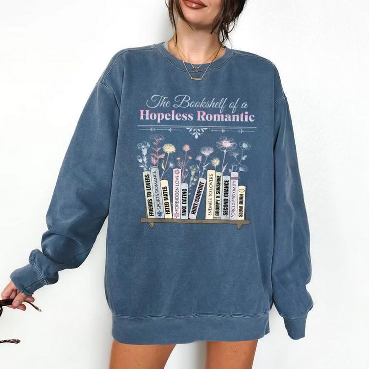 The Bookshelf Of a Hopeless Romantic Rom-Com Reading Bookish Comfort Colors Sweatshirt