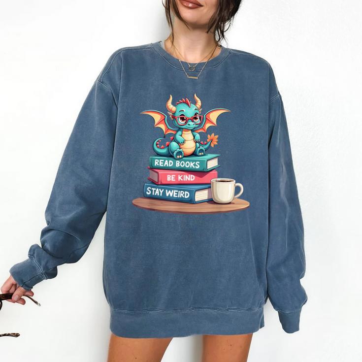 Bookworm Book Dragon Read Books Be Kind Stay Weird Comfort Colors Sweatshirt