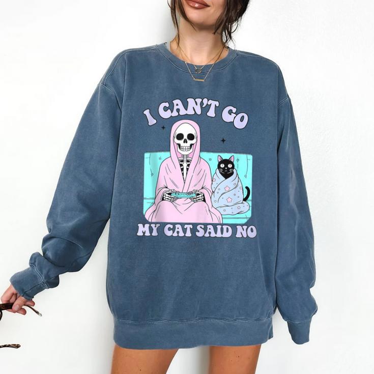 I Can't Go My Cat Said No Introvert Anxiety Cat Lover Comfort Colors Sweatshirt