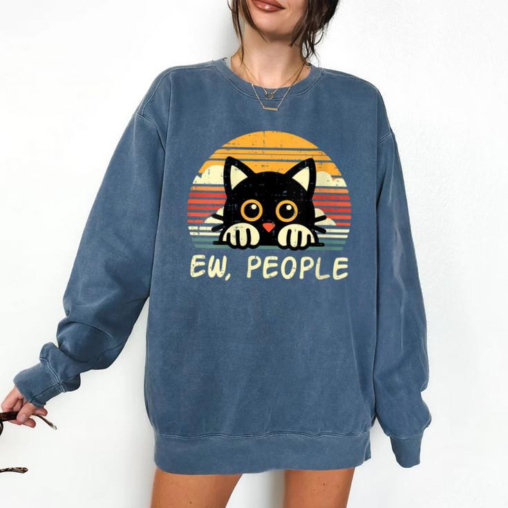 Cat Eww People Introvert Meme Women Men Kids Comfort Colors Sweatshirt
