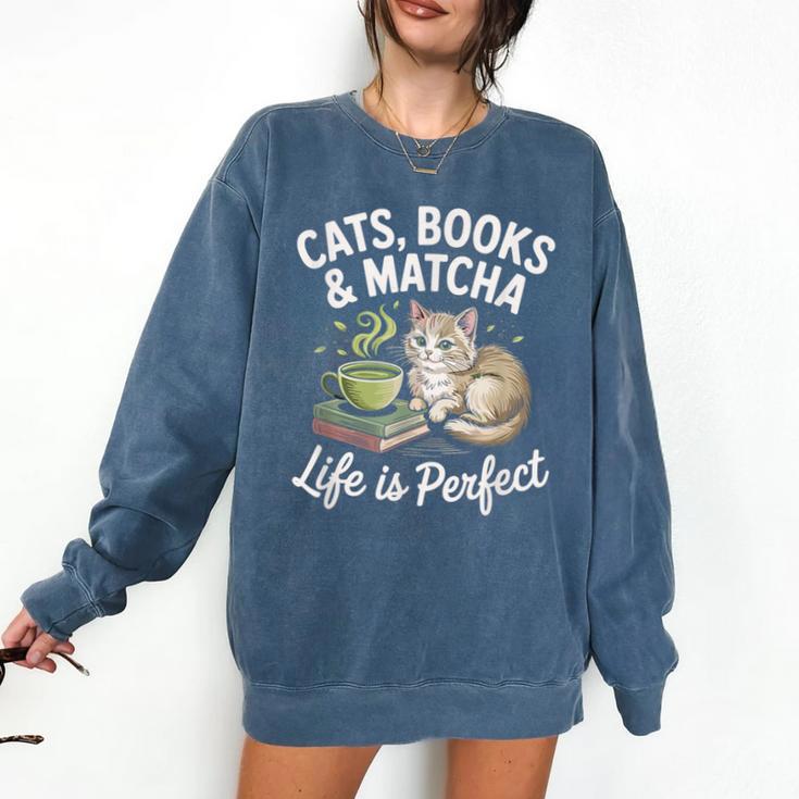 Cats Books And Matcha Life Is Perfect Green Tea Matcha Comfort Colors Sweatshirt