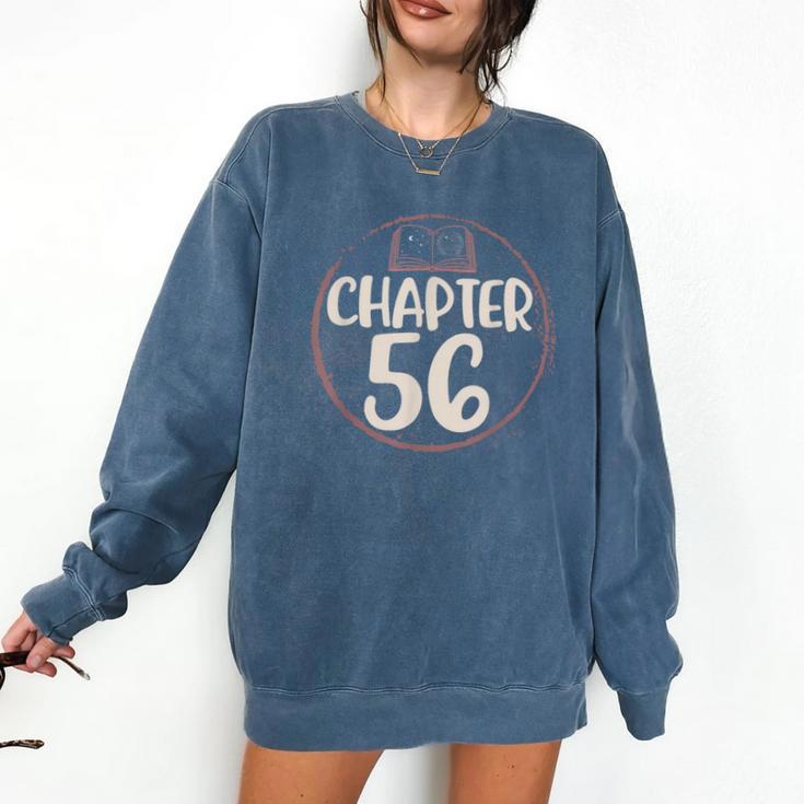 Chapter 56 Birthday Shirt For Women Book Lovers Love To Read Comfort Colors Sweatshirt