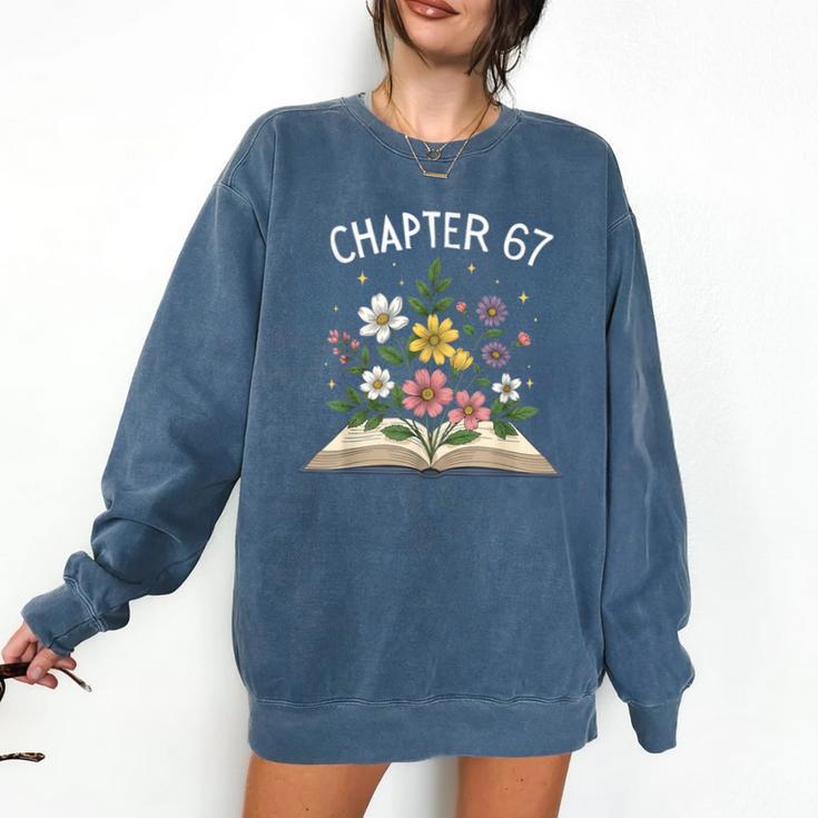 Chapter 67th Birthday Bookworm 67 Memes Book Lovers Comfort Colors Sweatshirt