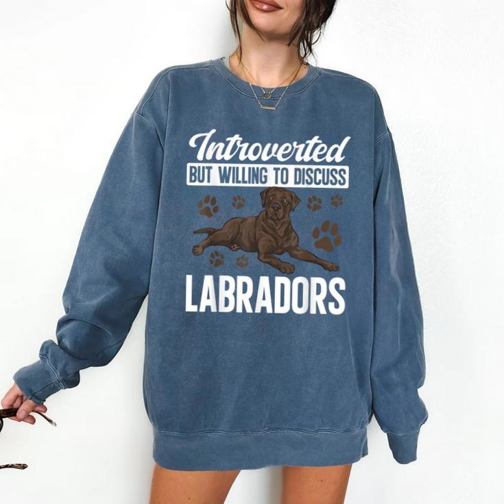 Chocolate Lab Dog Introvert Chocolate Labrador Retriever Comfort Colors Sweatshirt