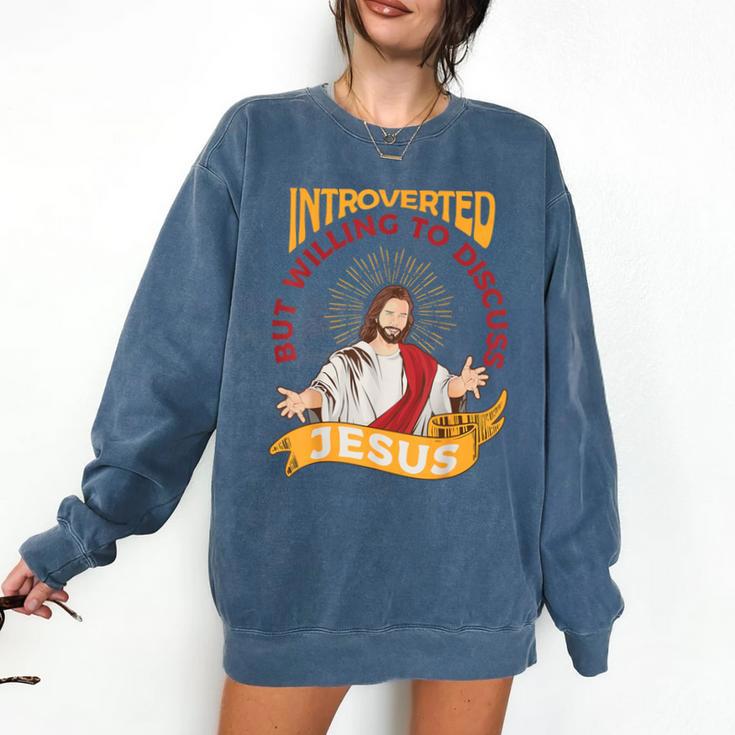 Christian Jesus Religious Sayings Catholic Introvert Comfort Colors Sweatshirt
