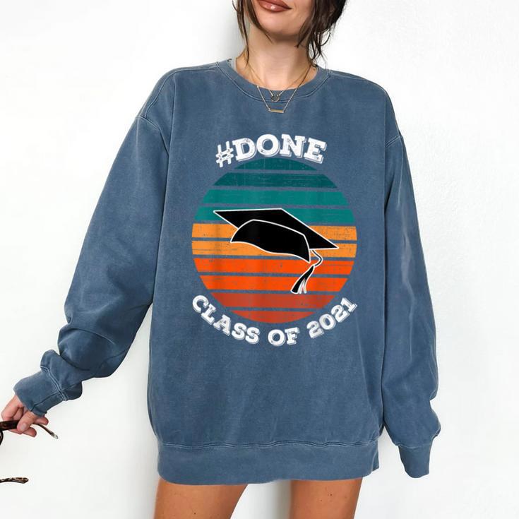 Class Of 2021 Done Senior Graduation Retro Sunset Comfort Colors Sweatshirt