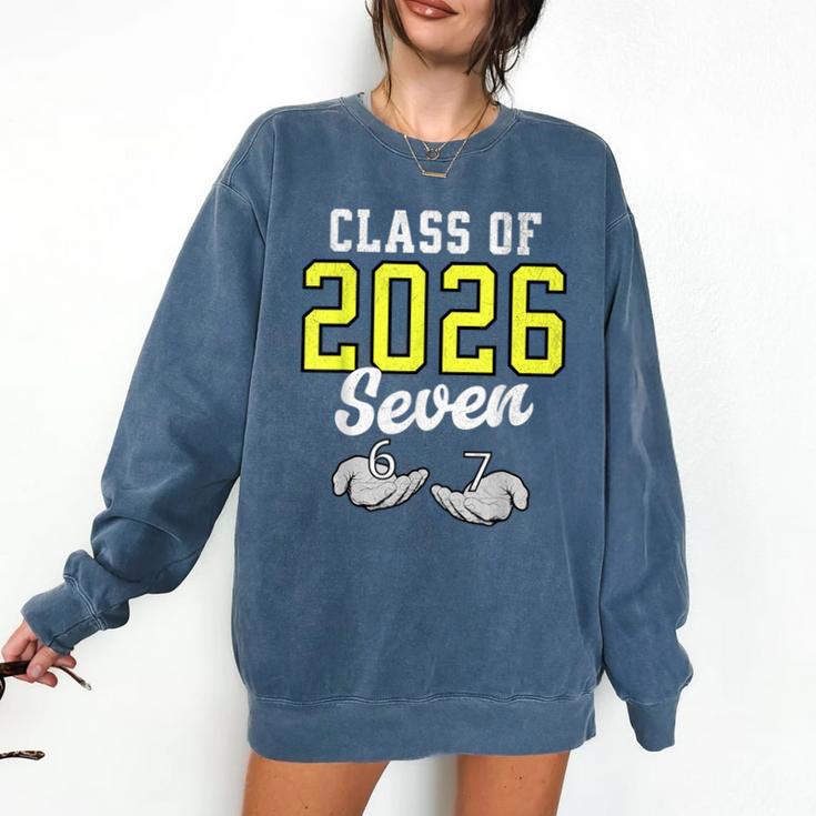 Class Of 2026 Six Seven Senior Yellow Graduation 6 7 Comfort Colors Sweatshirt