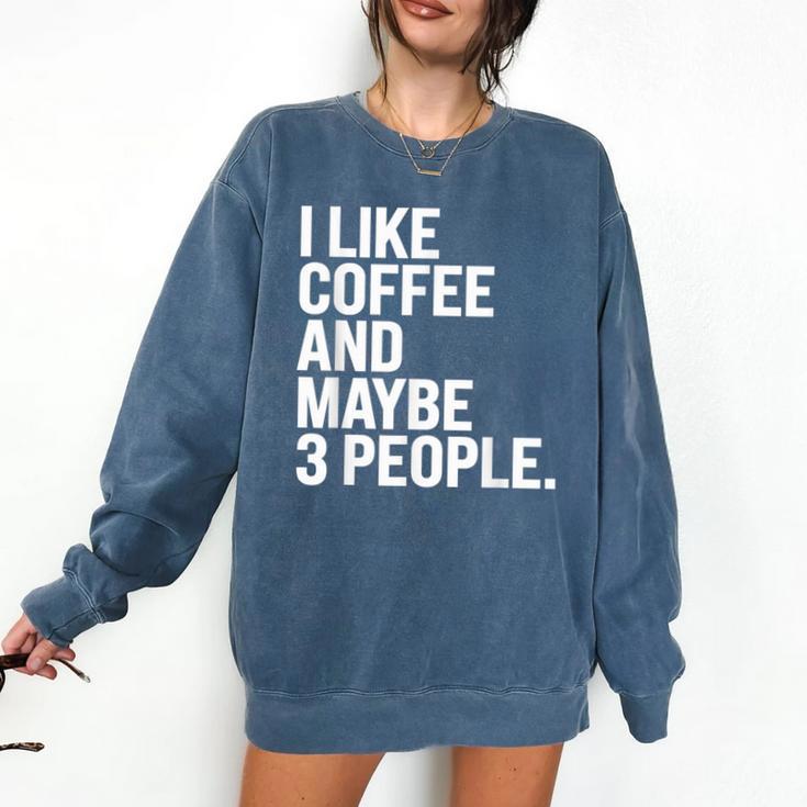 I Like Coffee Introvert Coffee Lovers Sarcastic Humor Comfort Colors Sweatshirt