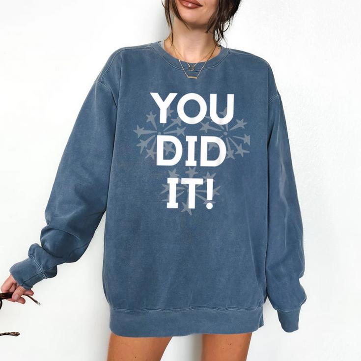 Congrats Tees You Did It Congratulations Graduation Win Promotion Comfort Colors Sweatshirt
