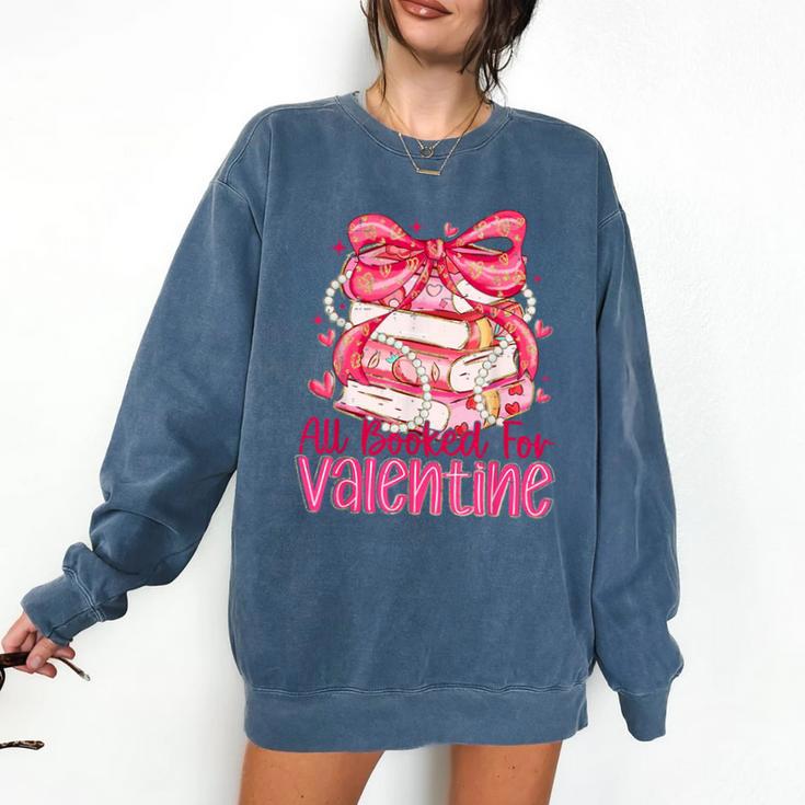 Coquette Bow All Booked For Valentine Book Lover Bookish Comfort Colors Sweatshirt