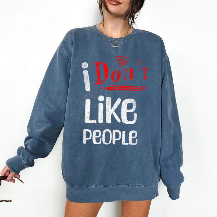I Don't Like People Introvert Small Comfort Colors Sweatshirt