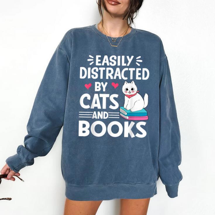 Easily Distracted By Cats And Books Cute Cat And Book Lovers Comfort Colors Sweatshirt