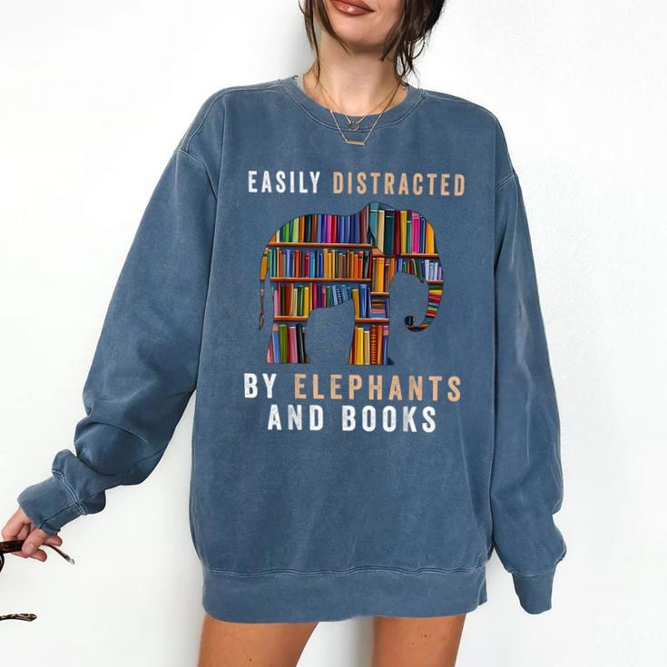 Easily Distracted By Elephants And Books Elephant Comfort Colors Sweatshirt