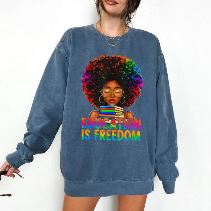 Education Is Freedom Teacher Books History Month Comfort Colors Sweatshirt
