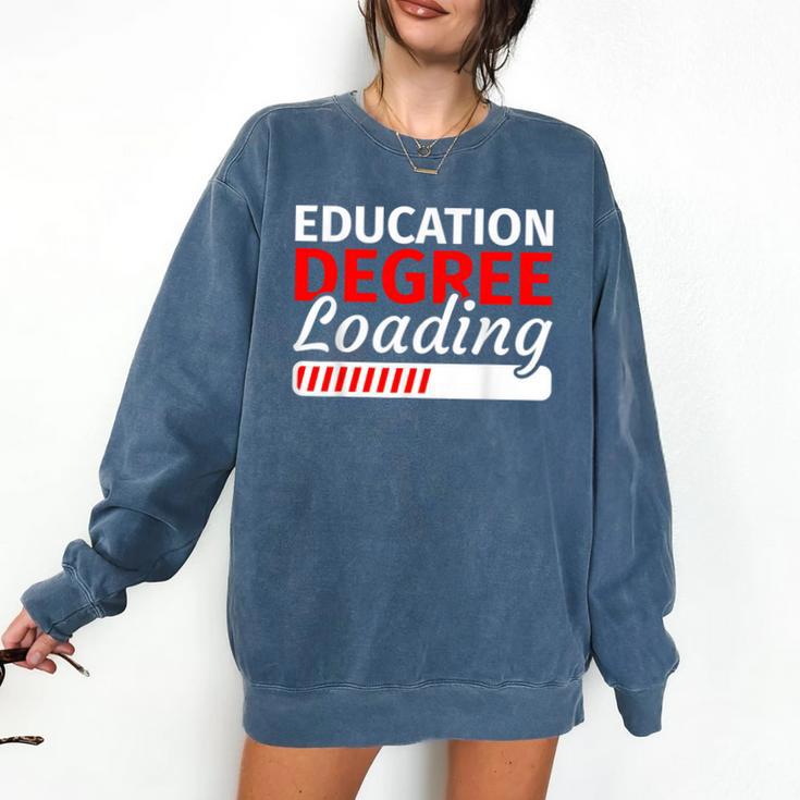 Education Major Shirts Teaching Degree Loading Graduation Comfort Colors Sweatshirt