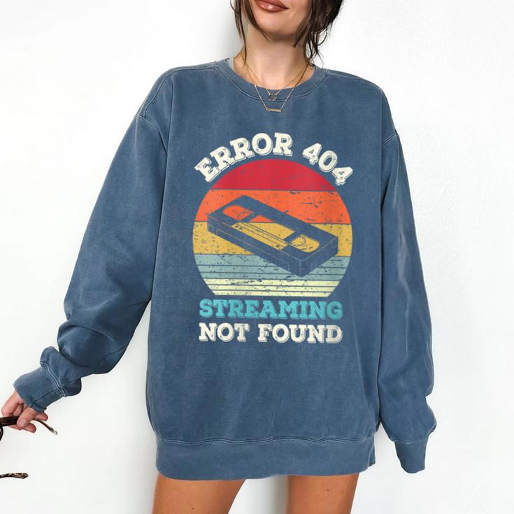 Error 404 Streaming Not Found Nostalgia VHS Retro Tape Comfort Colors Sweatshirt