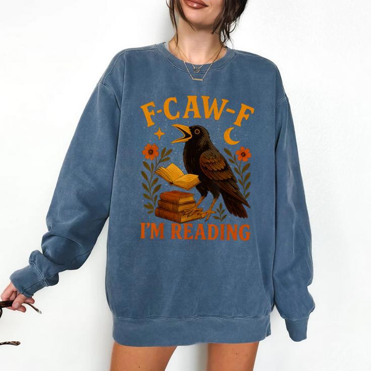F CAW F Crow I'm Reading Book Lover Fall Comfort Colors Sweatshirt