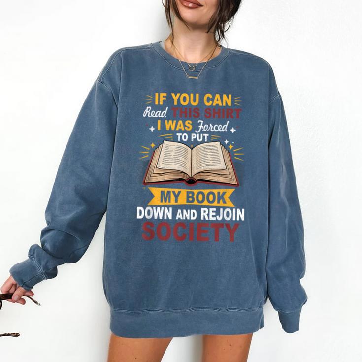 I Was Forced To Put My Book Down And Rejoin Society Book Comfort Colors Sweatshirt