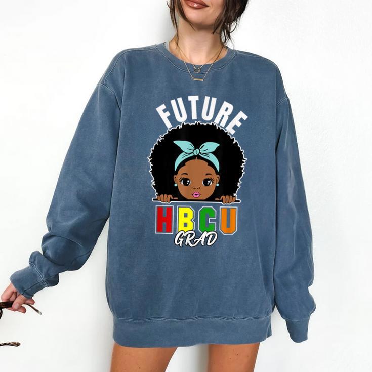 Future HBCU Grad Girl Graduation Historically College Comfort Colors Sweatshirt