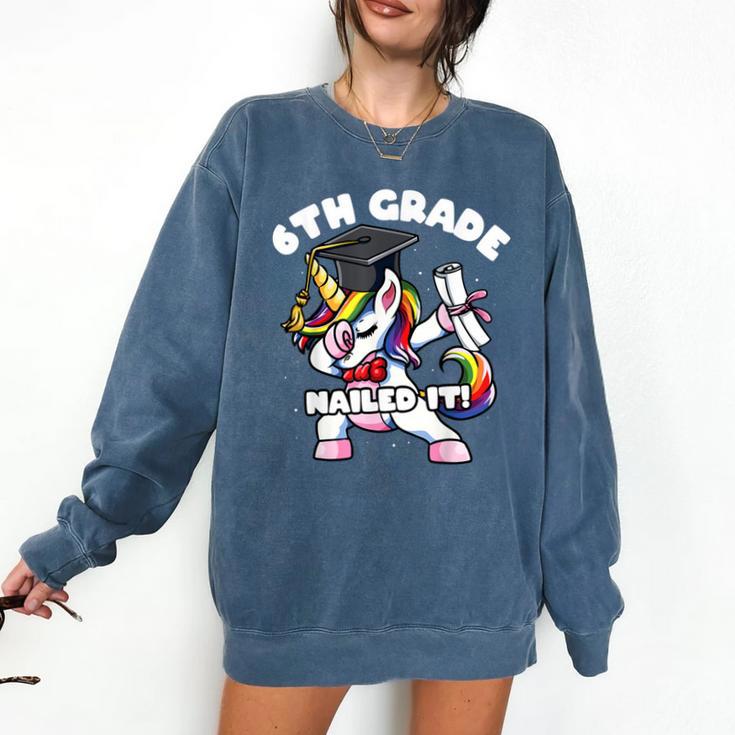 Girls Dabbing Unicorn 6th Sixth Grade Nailed It Graduation Comfort Colors Sweatshirt