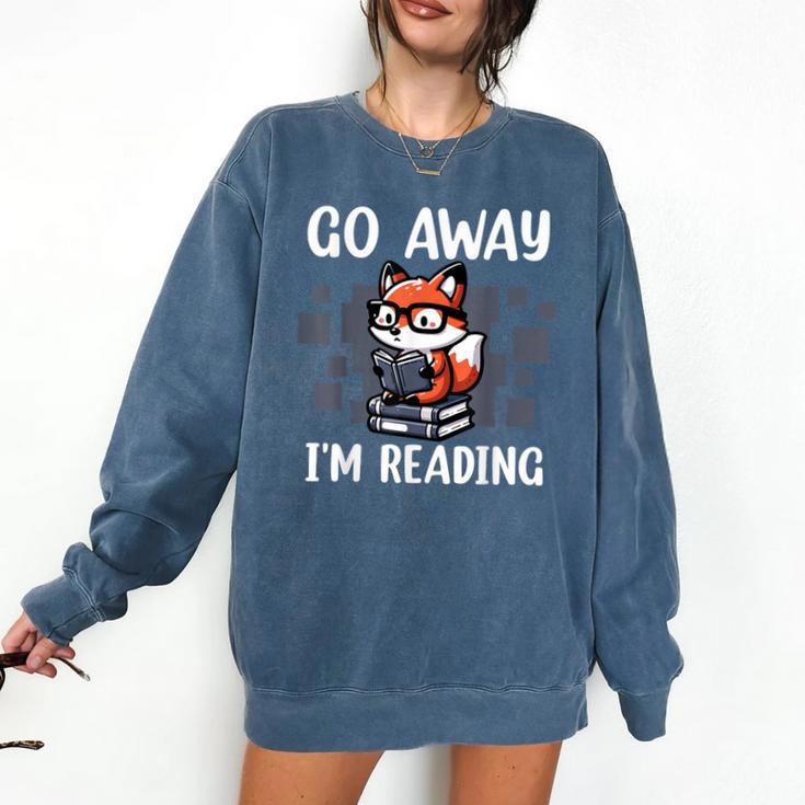 Go Away I'm Reading Book Reader Cute Fox Librarians Comfort Colors Sweatshirt