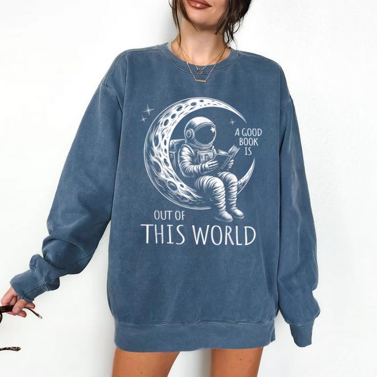 A Good Book Is Out Of This World Kids Reading Imagination Comfort Colors Sweatshirt