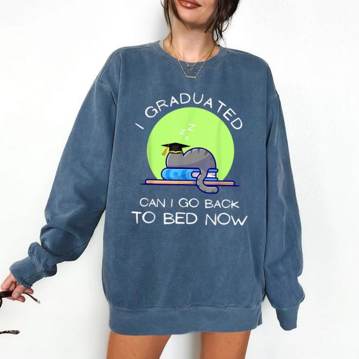 I Graduated Can I Go Back To Bed Now Cat Graduation For Men Women Girls Kids Comfort Colors Sweatshirt