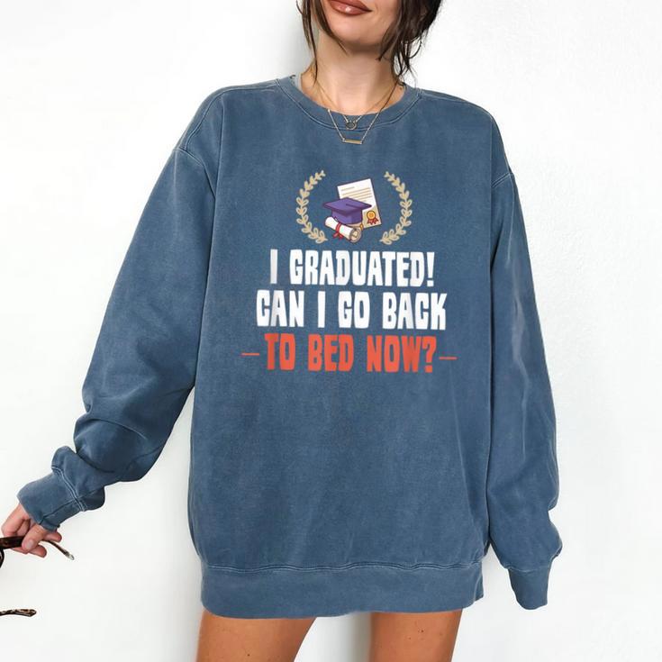 I Graduated Can I Go Back To Bed Graduation Comfort Colors Sweatshirt
