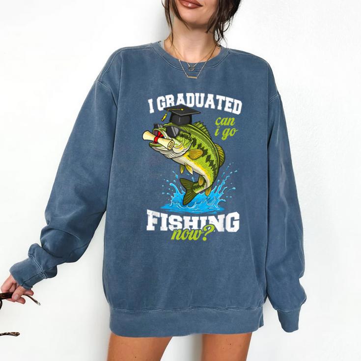 I Graduated Can I Go Fishing Now 2025 Graduation Fisher Comfort Colors Sweatshirt
