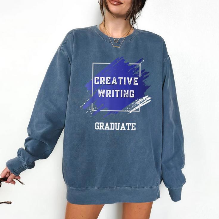 Graduation Graduated Creative Writing Degree University Comfort Colors Sweatshirt