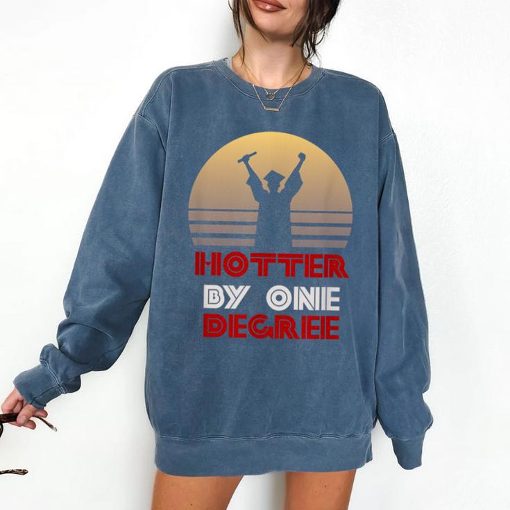 Graduation Hotter By One Degree T-Shirt Comfort Colors Sweatshirt