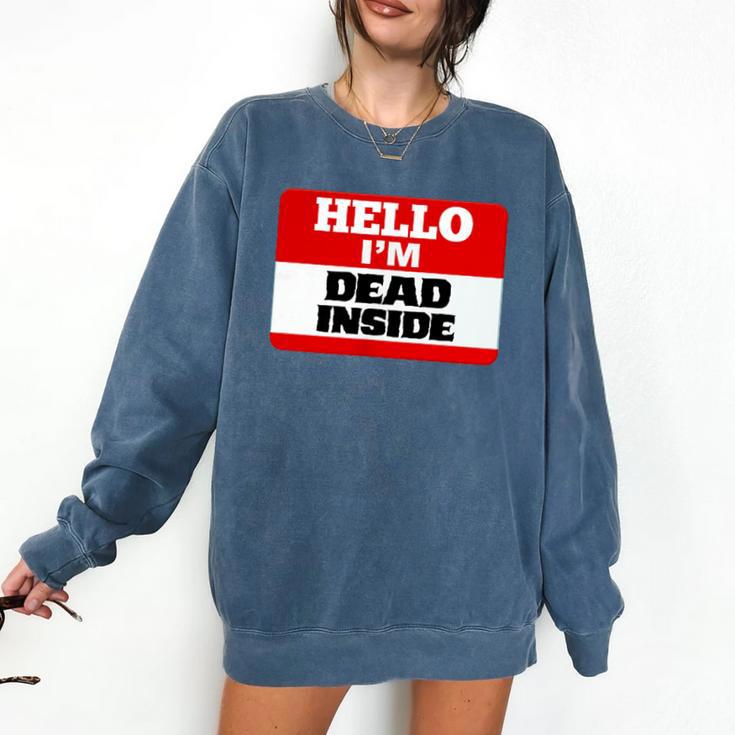 Hello I'm Dead Inside Name Tag Introvert Sarcastic Comfort Colors Sweatshirt