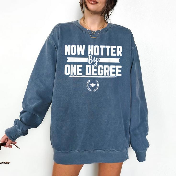 Now Hotter By One Degree Class Of 2019 Graduation Comfort Colors Sweatshirt